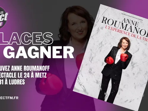 Vos places pour le dernier spectacle d'Anne Roumanoff en Lorraine